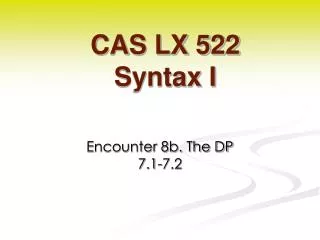 CAS LX 522 Syntax I