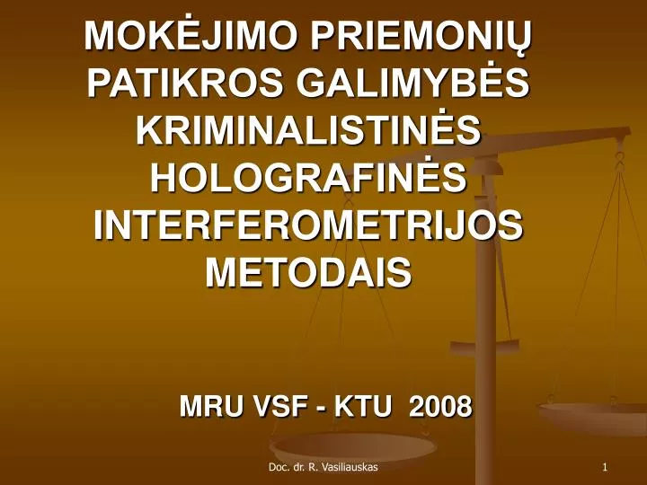 mok jimo priemoni patikros galimyb s kriminalistin s holografin s interferometrijos metodais