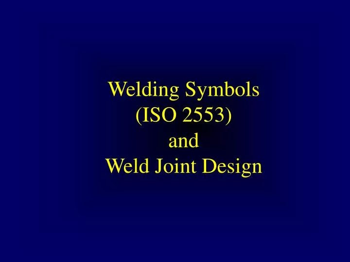 welding symbols iso 2553 and weld joint design