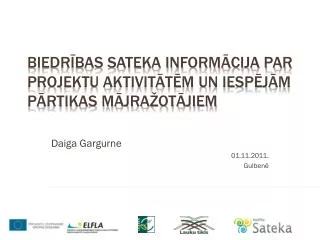 Biedrības SATEKA informācija par projektu aktivitātēm un iespējām pārtikas mājražotājiem