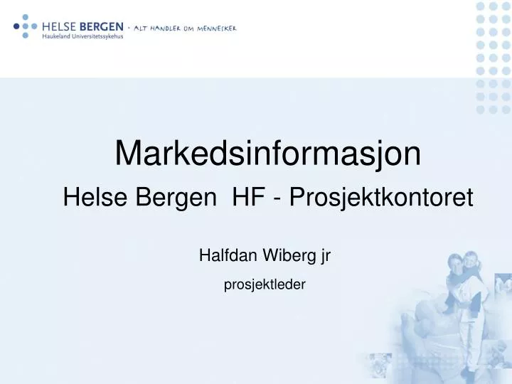 markedsinformasjon helse bergen hf prosjektkontoret