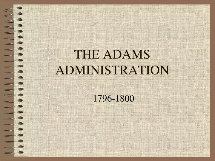 the adams administration