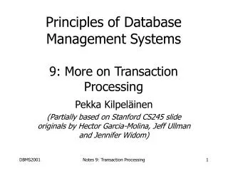Principles of Database Management Systems 9: More on Transaction Processing