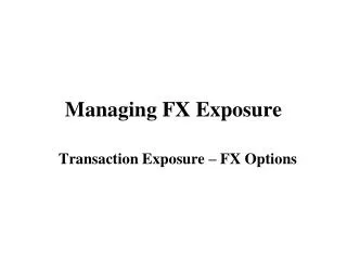 Managing FX Exposure