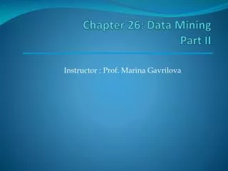 Chapter 26: Data Mining Part II