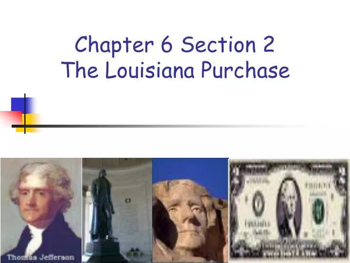 chapter 6 section 2 the louisiana purchase