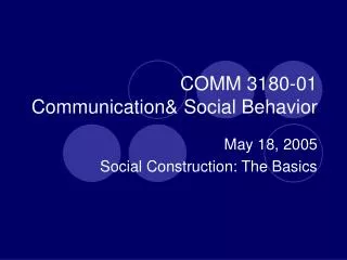 COMM 3180-01 Communication&amp; Social Behavior