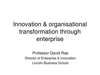 Innovation &amp; organisational transformation through enterprise