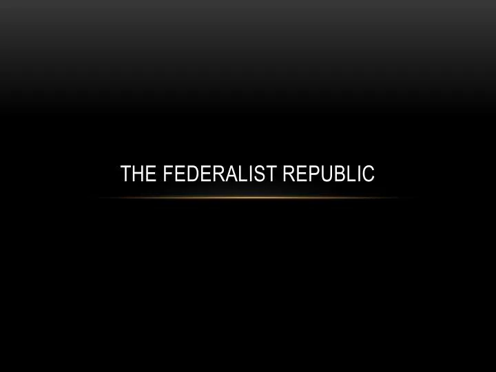 the federalist republic