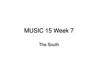 MUSIC 15 Week 7