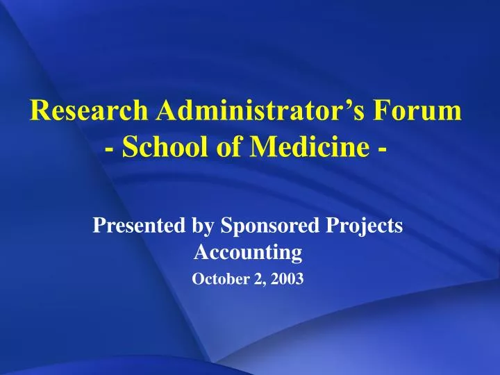 research administrator s forum school of medicine