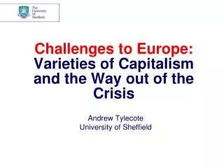 Challenges to Europe: Varieties of Capitalism and the Way out of the Crisis