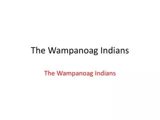 The Wampanoag Indians