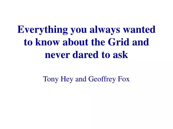 everything you always wanted to know about the grid and never dared to ask