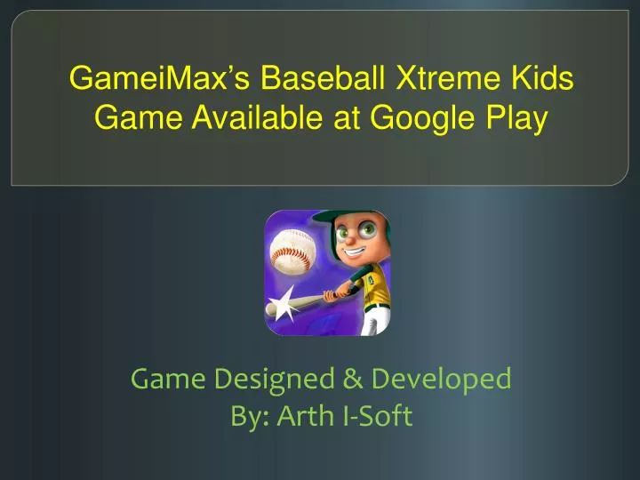 gameimax s baseball xtreme kids game available at google play