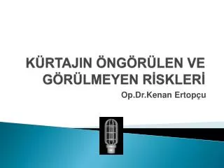k rtajin ng r len ve g r lmeyen r skler