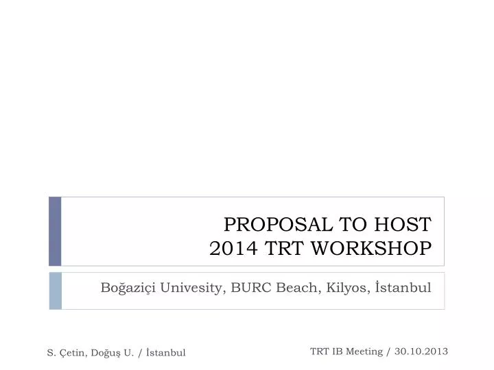 proposal to host 2014 trt workshop