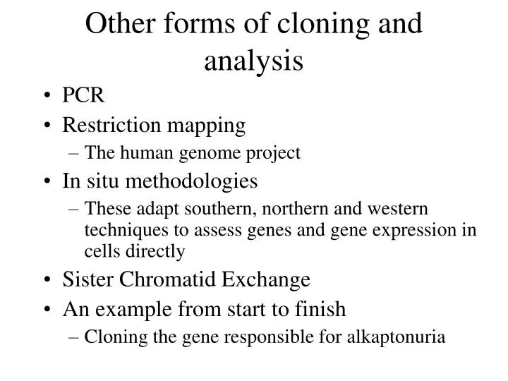 other forms of cloning and analysis