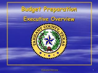 Budget Preparation Executive Overview