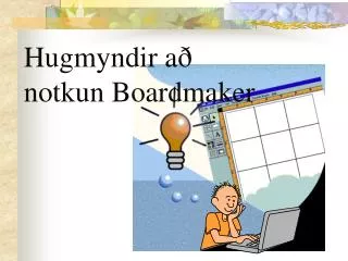 hugmyndir a notkun boardmaker