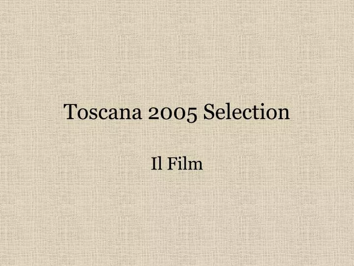 toscana 2005 selection