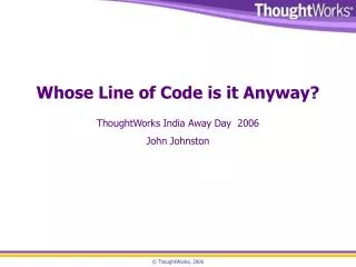 Whose Line of Code is it Anyway?
