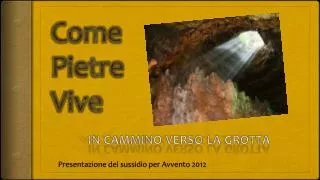 in cammino verso la grotta