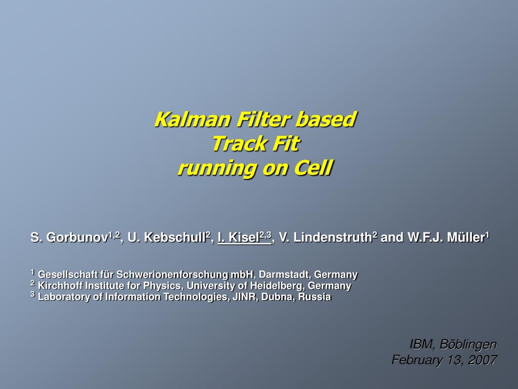 PPT - Kalman Filter based Track Fit running on Cell PowerPoint ...