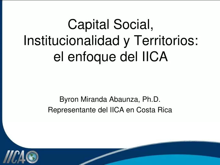 capital social institucionalidad y territorios el enfoque del iica