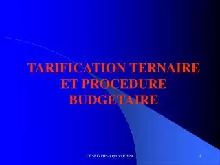tarification ternaire et procedure budgetaire