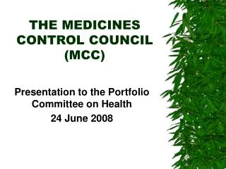 THE MEDICINES CONTROL COUNCIL (MCC)