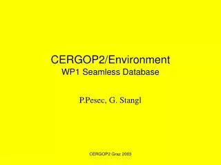 CERGOP2/Environment WP1 Seamless Database
