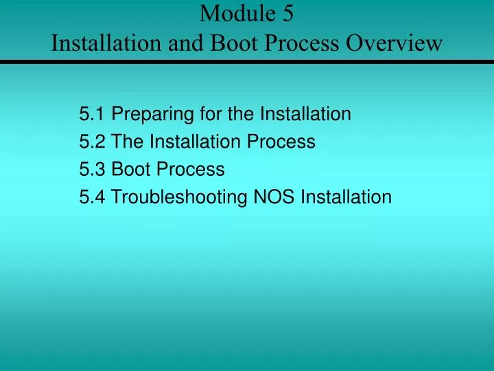 module 5 installation and boot process overview