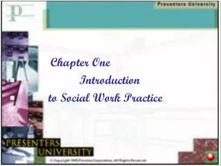 Chapter One Introduction to Social Work Practice