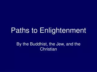 Paths to Enlightenment