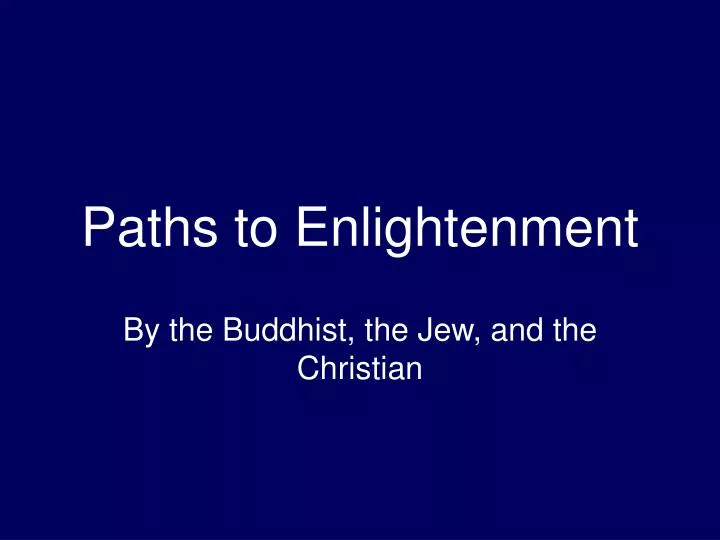 paths to enlightenment