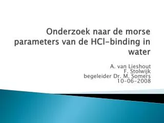 onderzoek naar de morse parameters van de hcl binding in water