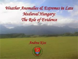 Weather Anomalies &amp; Extremes in Late Medieval Hungary: The Role of Evidence