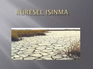 k resel isinma