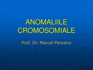 anomaliile cromosomiale