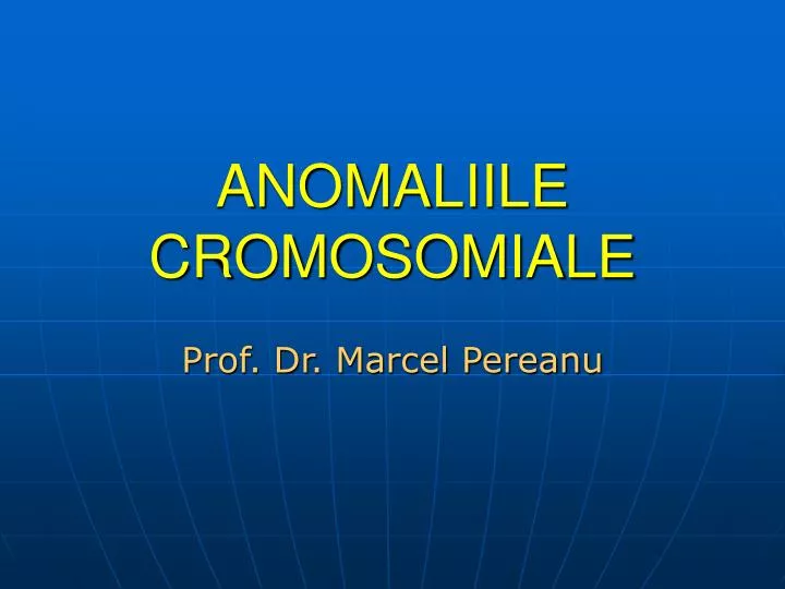 anomaliile cromosomiale