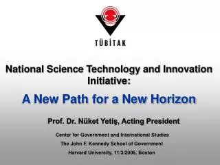 National Science Technology and Innovation Initiative: A New Path for a New Horizon