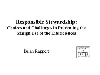 Responsible Stewardship: Choices and Challenges in Preventing the Malign Use of the Life Sciences