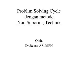 problim solving cycle dengan metode non scooring technik