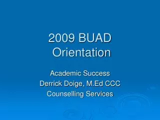 2009 BUAD Orientation