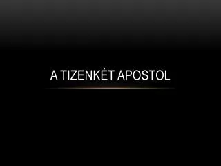 a tizenk t apostol