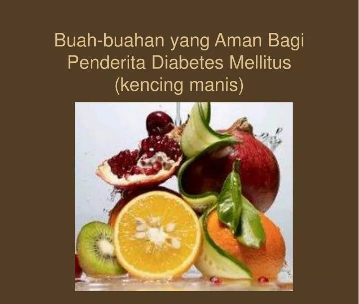 buah buahan yang aman bagi penderita diabetes mellitus kencing manis