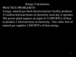 Energy Calculations PRACTICE PROBLEM #1:
