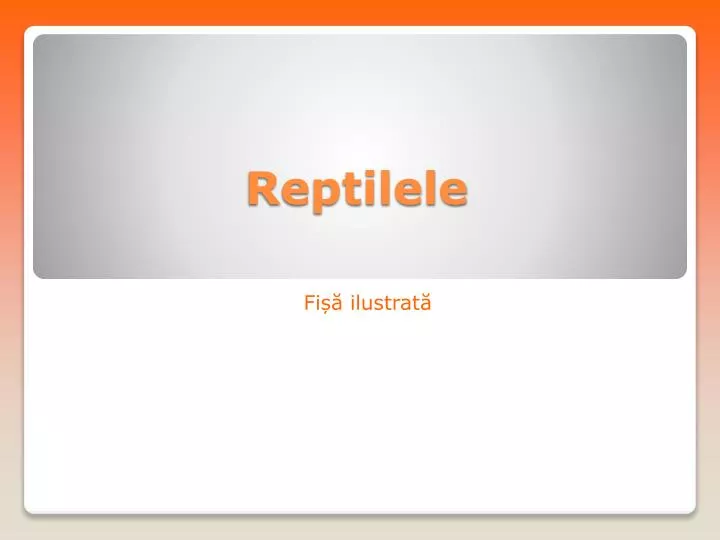 reptilele