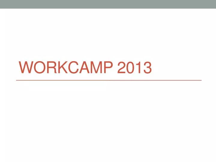 workcamp 2013